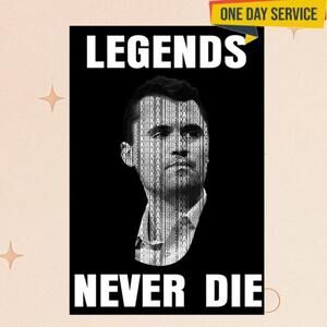 Charlie Kirk Legends Never Die Limited Poster